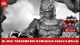 164 quotCreature From The Black Lagoonquot 1954 with Alex from Geeks amp Flix Action Movie Guys Podcast [upl. by Lodnar138]