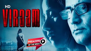 Viraam HD  Narendra Jha  Urmila Mahanta  Bollywood Latest Thriller Movie [upl. by Cohdwell]