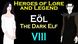 Heroes of Lore and Legend Eöl the Dark Elf LOTR [upl. by Sonitnatsnok]