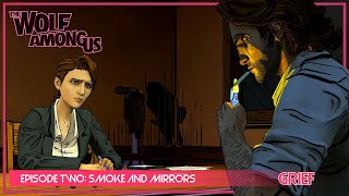 GRIEF  Episode Two Smoke and Mirrors  The Wolf Among Us thewolfamongusgameplay [upl. by Bohlin324]