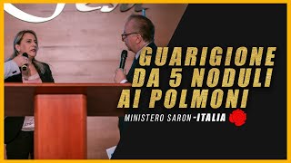 Guarigione da 5 noduli polmonari  Ministero Saron Italia [upl. by Aniri]