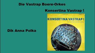 Die Vastrap Boere Orkes  Dik Anna Polka [upl. by Folsom]