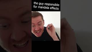 The Guy Responsible For Mandela Effects shorts [upl. by Aikehs600]