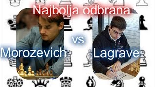 Neverovatna mozda najbolja odbrana  MOROZEVICH vs LAGRAVE  Sicilijanska odb  610 [upl. by Ayatnwahs]