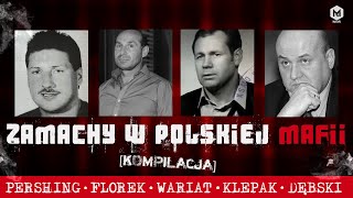 Głośne porachunki w polskiej mafii  Pershing  Florek  Wariat  Klepak  Baranina [upl. by Dorothea]