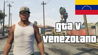 GTA V version VENEZOLANO  Juandinipa [upl. by Aivun]