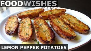 Lemon Pepper Potatoes  Food Wishes [upl. by Dennison845]