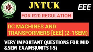 DC MACHINES AND TRANSFORMS IMPORTANT QUESTIONS FOR JNTUK R20 EEE STUDENTS [upl. by Llewen]