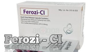 Ferozi  CI   Carbonyl iron Folic acid  Zinc sulfate  Ferozi  CI কিসের ঔষধ [upl. by Siradal]