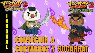 Cómo conseguir a CORTARROZ y SOCARRAT  Guía Yokai Watch 2 Carnánimas y Fantasqueletos [upl. by Llevad]