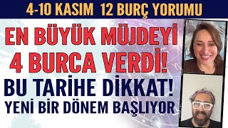 EN BÜYÜK MÜJDEYİ 4 BURCA VERDİ BU TARİHE DİKKAT YENİ BİR DÖNEM BAŞLIYOR 410 KASIM 12 BURÇ YORUMU [upl. by Nnanaej]