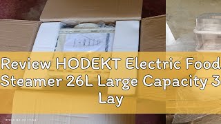 Review HODEKT Electric Food Steamer 26L Large Capacity 3 Layers for Siomai Multifunction Smart Tim [upl. by Tomaso]