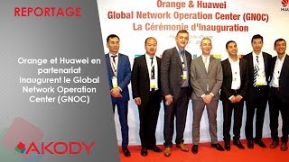 Orange et Huawei en partenariat Inaugurent le Global Network Operation Center GNOC [upl. by Ellemac]