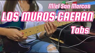 LOS MUROS CAERÁN Tabs  TUTORIAL GUITARRA  Miel San Marcos [upl. by Anialem645]