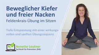 Entspannter beweglicher Kiefer und freier Nacken  FeldenkraisÜbung im Sitzen [upl. by Lodnar416]