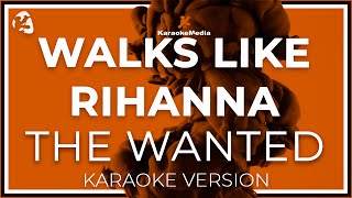 The Wanted  Walks Like Rihanna LYRICS INSTRUMENTAL KARAOKE [upl. by Ettevol]