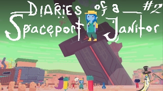 Diaries of a Spaceport Janitor 2  STOP Eating My Credits [upl. by Lomaj]