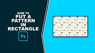 How to put a pattern in a rectangle in Photoshop [upl. by Gresham754]