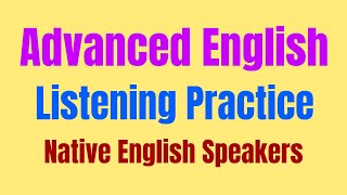 Advanced English Listening Practice with Native English Speakers  English Lessons for ESL Learners [upl. by Willabella395]