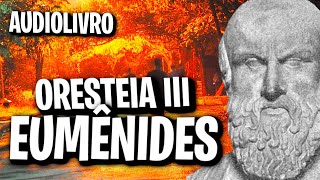 ORESTEIA EUMÊNIDES  ÉSQUILO AUDIOLIVROAUDIOBOOK [upl. by Eeraj]