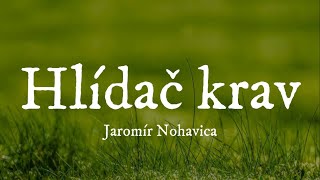 Jaromír Nohavica  Hlídač krav text [upl. by Mathis]