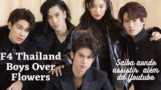 F4 Tailândia Boys Over Flowers legendado em português aonde posso assistir além do YouTube [upl. by Hueston445]