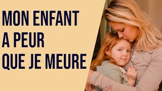 Mon enfant a peur que je meure [upl. by Randene]