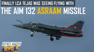 Finally The LCA Tejas is flying with the AIM 132 ASRAAM Missile  हिंदी में [upl. by Geralda]