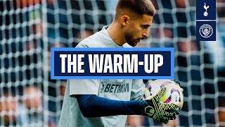 Tottenham Hotspur v Manchester City  THE WARMUP [upl. by Lezah]