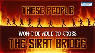 These People Wont Be Able To Cross The Bridge Of Siraat [upl. by Hunt]