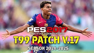 PES 2017 A PES 2025 PC BAJOS RECURSOS T99 PATCH 2025FICHAJESKITSMARCADORESFACES Y MAS😍 [upl. by Katalin247]