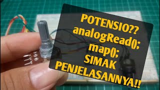 BELAJAR 10 PEMROGRAMAN ARDUINO  Potentiometer analogRead map dan Servo [upl. by Arotal]