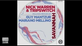 Nick Warren amp Tripswitch  Savannah Guy Mantzur Remix [upl. by Orr]