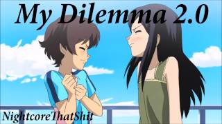 My Dilemma 20 Nightcore [upl. by Reta]