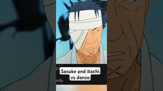 Sasuke and itachi vs danzo  itachi Boruto Naruto [upl. by Assirrak]