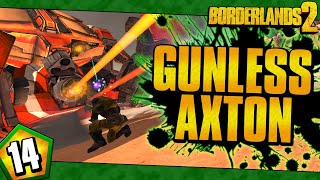 Borderlands 2  Gunless Axton Funny Moments And Drops  Day 14 [upl. by Editha]