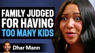 FAMILY JUDGED For Having TOO MANY KIDS Ft Not Enough Nelsons  Dhar Mann Studios [upl. by Trebeh]