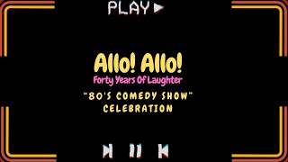 Allo Allo  Forty Years of Laughter UnCut [upl. by Seiter]