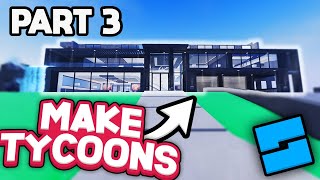 How To Make A Tycoon In Roblox Part 3  2023 [upl. by Eceertal]