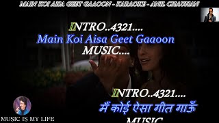 Main Koi Aisa Geet Gaoon Karaoke With Scrolling Lyrics Eng amp हिंदी [upl. by Jauch263]