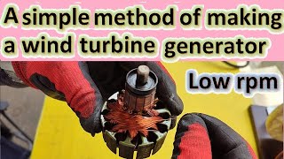 The easiest way to make a home wind power generatorBuild a low rpm generator at low cost [upl. by Jewel]