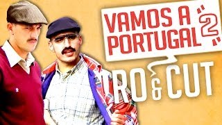 Ro et Cut  Vamos a Portugal 2 [upl. by Judye392]