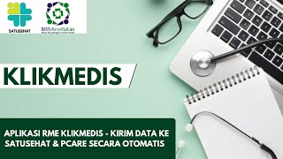 Kirim Data ke SATUSEHAT amp PCARE Secara Otomatis dengan Aplikasi RME Klikmedis [upl. by Shaun]