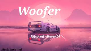 Woofer song  Slowed and Reverb  lofimusic music woofer wooferlofi slowedandreverb slowed [upl. by Eilsil]