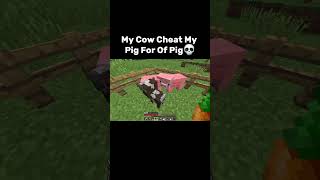 Another Cow Cheat My Pig Form Of Pig 💀😱 shorts mincraft [upl. by Hollington]