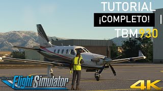 Domina el Cielo 💪 TUTORIAL DEFINITIVO para volar el TBM 930 ▶ MSFS 4K ULTRA [upl. by Annailuj138]