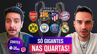 QUAIS SÃO OS TIMES MAIS TEMIDOS DAS QUARTAS DE FINAL DA CHAMPIONS DEBATEMOS [upl. by Adnovoj]