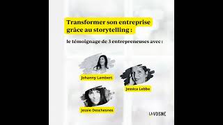 Transformer son entreprise grâce au storytelling  le témoignage de 3 entrepreneuses  Ép 15 [upl. by Cyrano155]