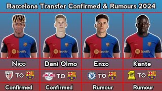 Barcelona Transfer Confirmed amp Rumours Season 20242025  With Enzo amp Kante  Update 23 July 2024 [upl. by Woodcock]