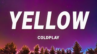 Coldplay  Yellow Lyrics [upl. by Costa]